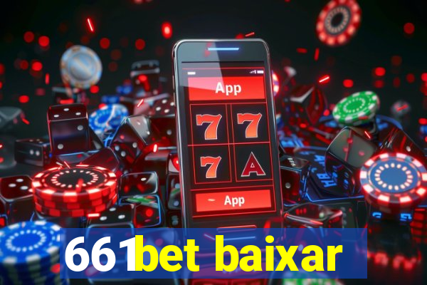 661bet baixar